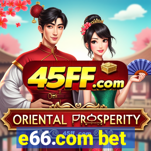 e66.com bet